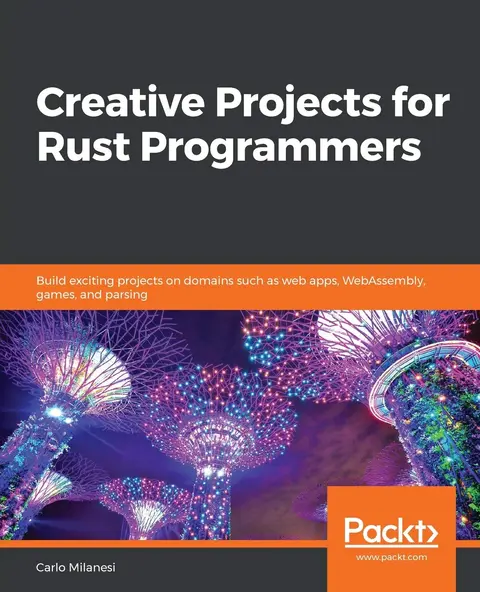 Cover of Creative Projects for Rust Programmers