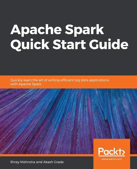 Cover of Apache Spark Quick Start Guide