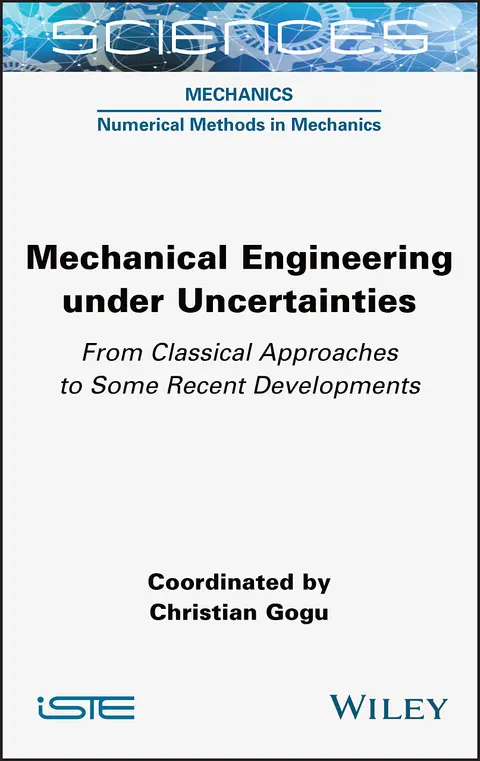Cover of Mechanical Engineering in Uncertainties from Classical Approaches to Some Recent Developments