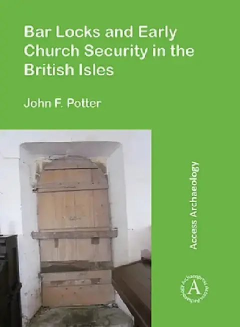Cover of Bar Locks and Early Church Security in the British Isles