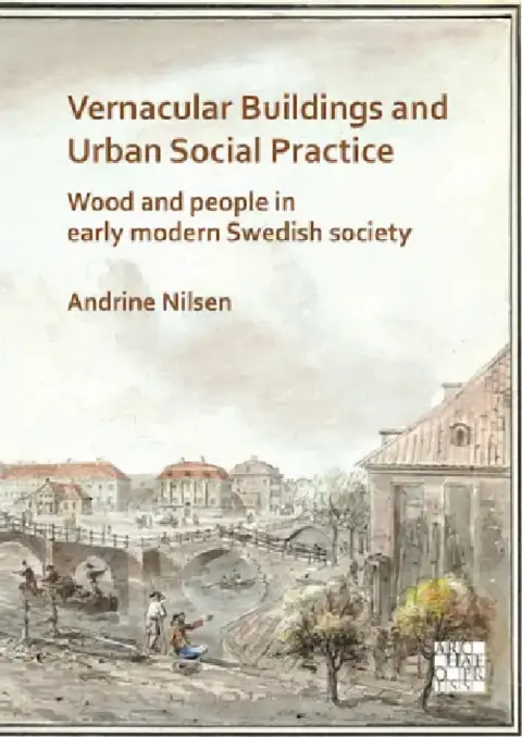 Cover of Vernacular Buildings and Urban Social Practice