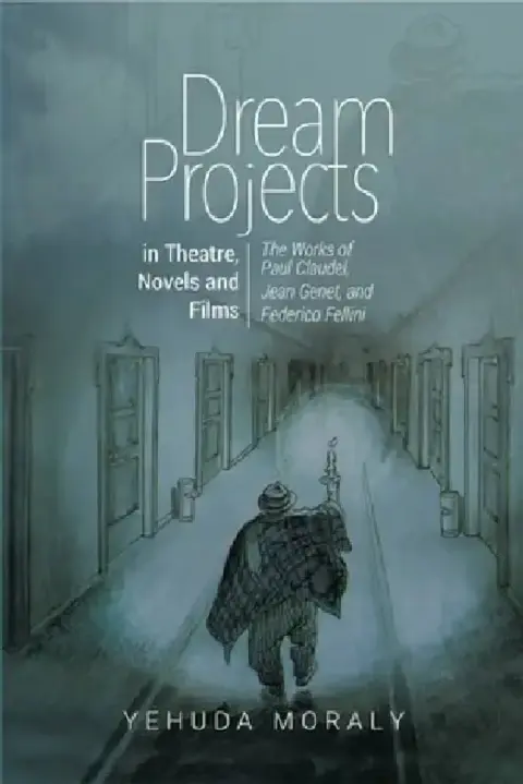 Cover of Dream Projects in Theatre, Novels and Films