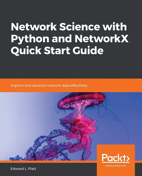Cover of Network Science with Python and NetworkX Quick Start Guide