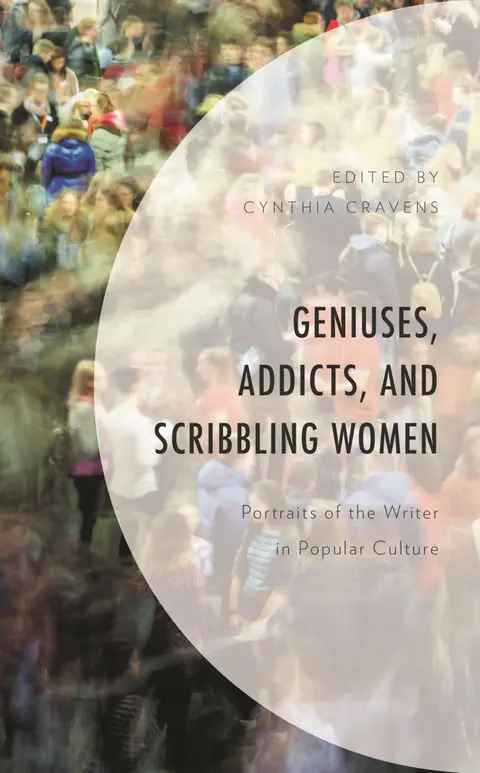 Cover of Geniuses, Addicts, and Scribbling Women