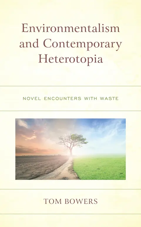 Cover of Environmentalism and Contemporary Heterotopia