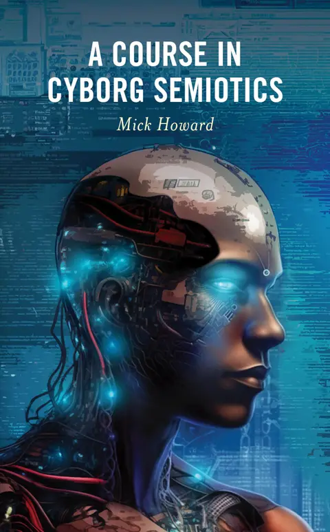 Cover of A Course in Cyborg Semiotics