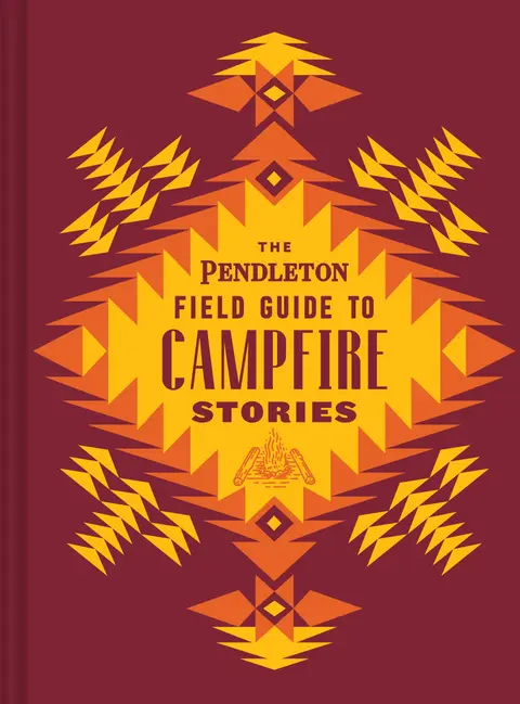 Cover of The Pendleton Field Guide to Campfire Stories