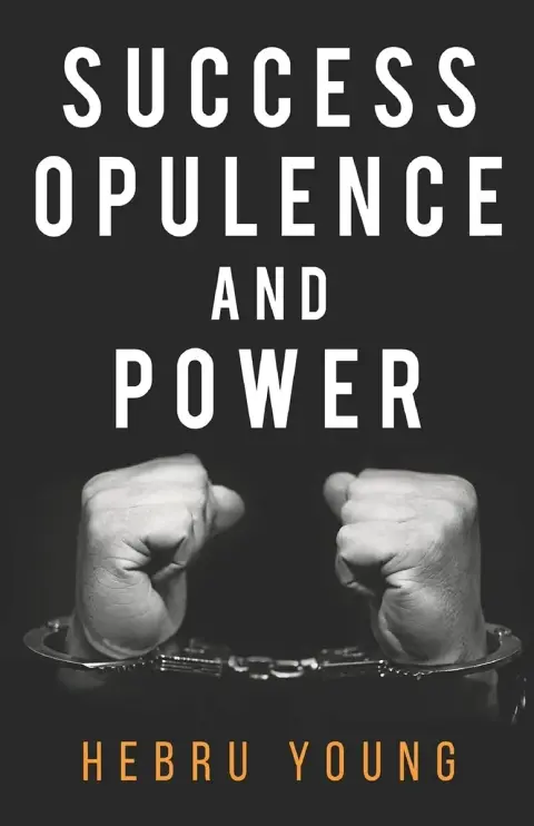 Cover of Success, Opulence and Power