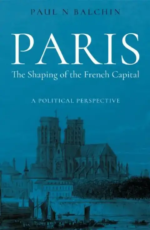 Cover of Paris. The Shaping of the French Capital