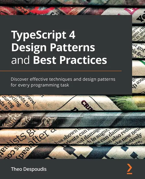 Cover of TypeScript 4 Design Patterns and Best Practices