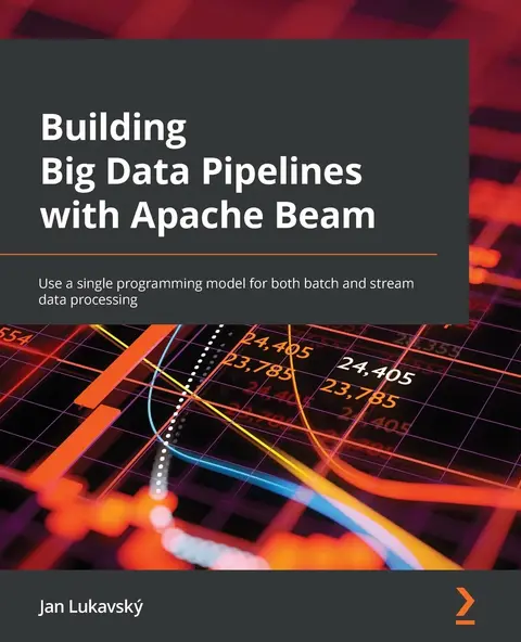 Cover of Building Big Data Pipelines with Apache Beam