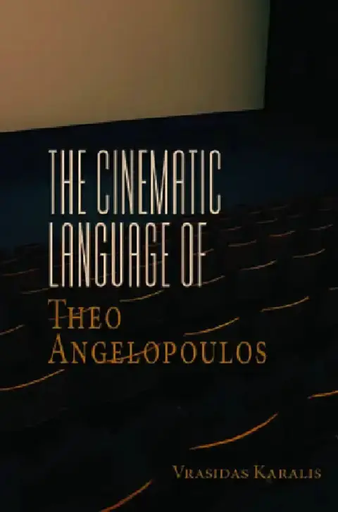 Cover of The Cinematic Language of Theo Angelopoulos