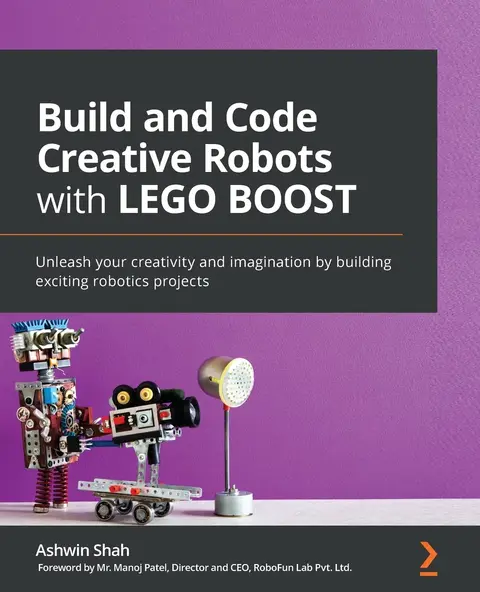 Cover of Build and Code Creative Robots with LEGO BOOST