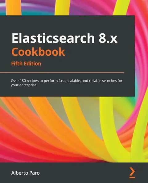 Cover of Elasticsearch 8.x Cookbook
