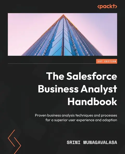 Cover of The Salesforce Business Analyst Handbook