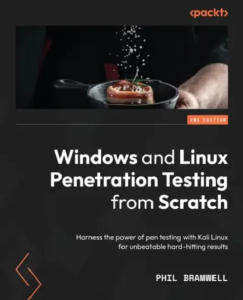 Cover of Windows and Linux Penetration Testing from Scratch - Second Edition