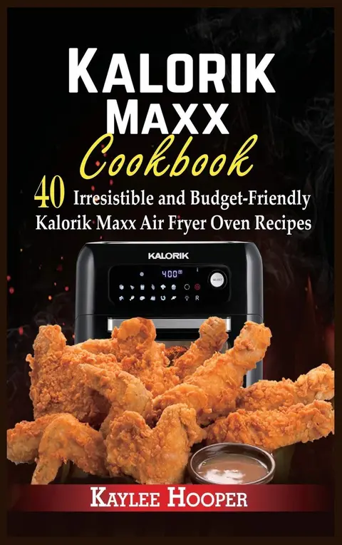 Cover of Kalorik Maxx Cookbook