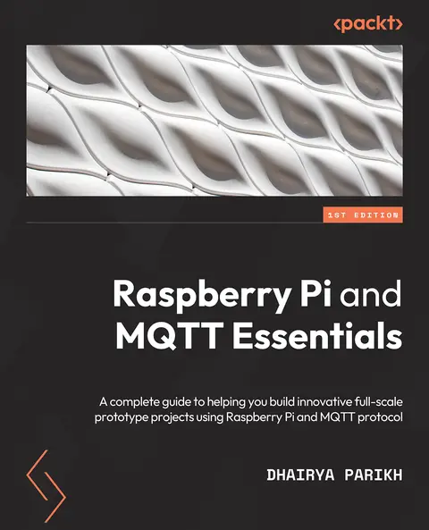 Cover of Raspberry Pi and MQTT Essentials