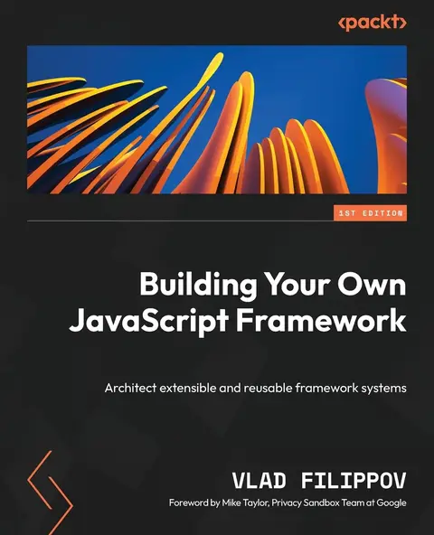 Cover of Building Your Own JavaScript Framework
