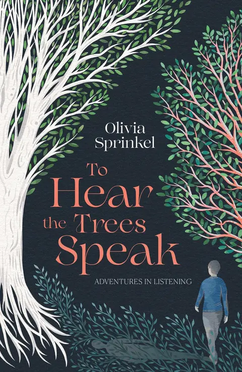 Cover of To Hear the Trees Speak