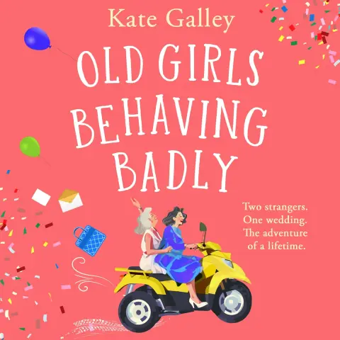 Cover of Old Girls Behaving Badly