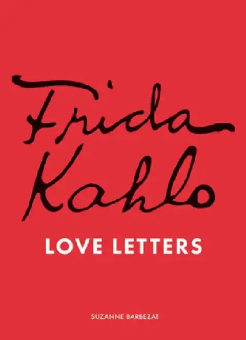 Cover of Frida Kahlo's Love Letters