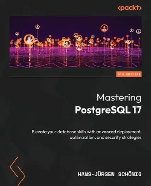 Cover of Mastering PostgreSQL 17 - Sixth Edition