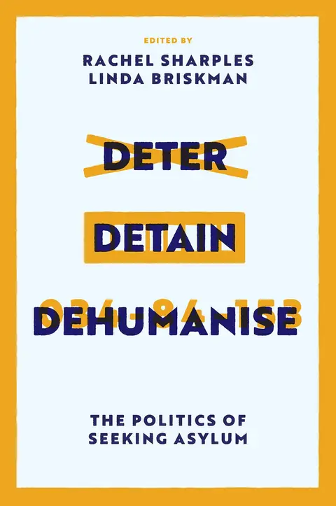 Cover of Deter, Detain, Dehumanise