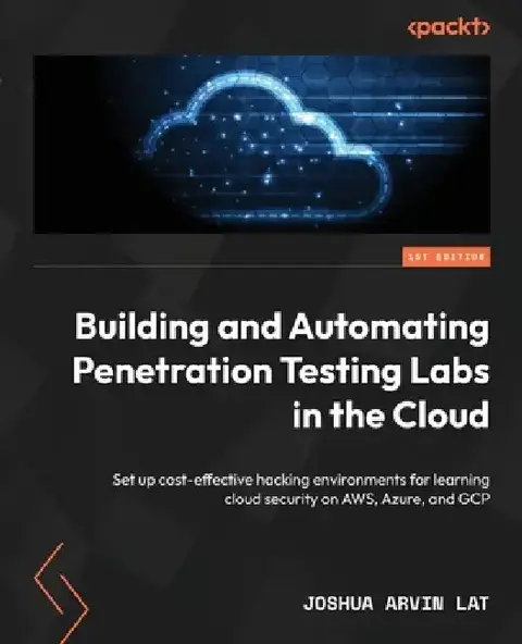 Cover of Building and Automating Penetration Testing Labs in the Cloud
