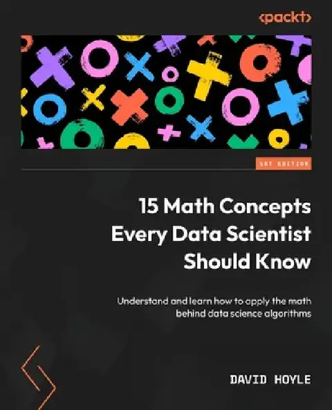 Cover of 15 Math Concepts Every Data Scientist Should Know