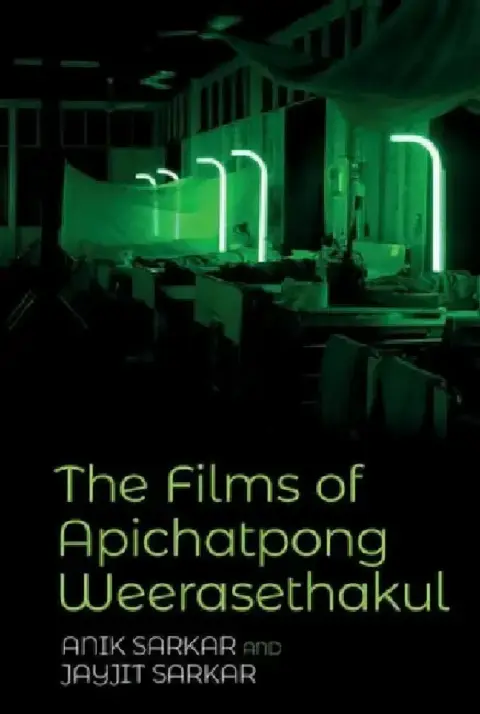 Cover of The Films of Apichatpong Weerasethakul