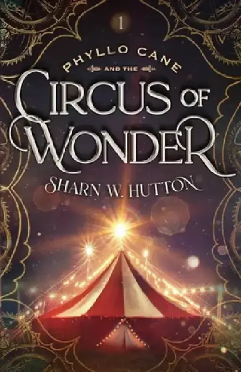 Cover of Phyllo Cane and the Circus of Wonder