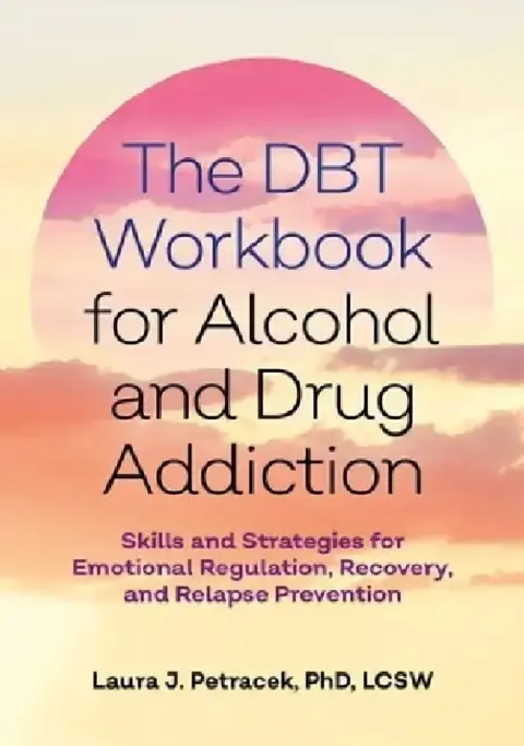 Cover of The Dbt Workbook for Alcohol and Drug Addiction