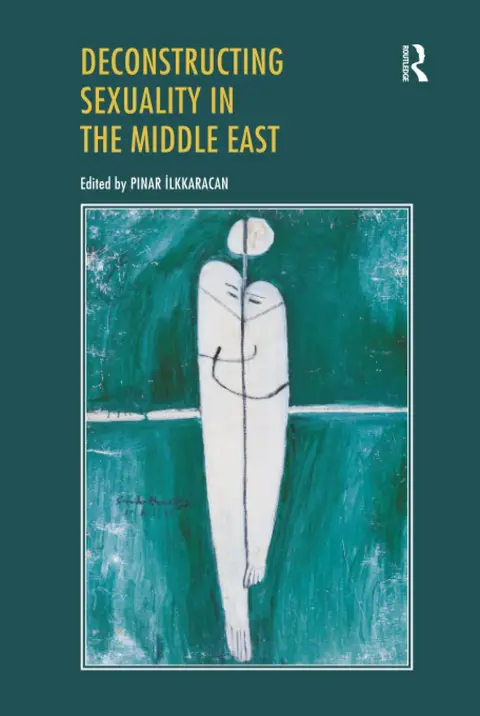 Cover of Deconstructing Sexuality in the Middle East