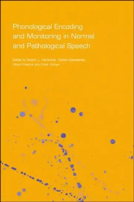 Cover of Phonological Encoding and Monitoring in Normal and Pathological Speech