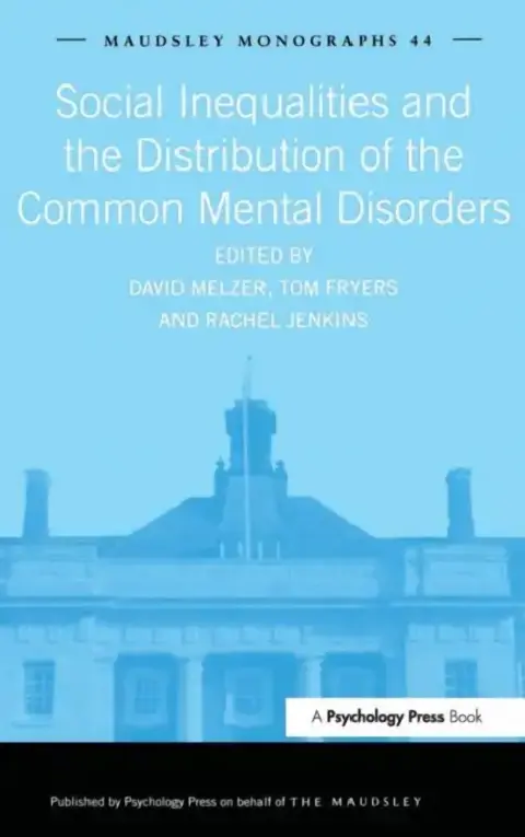 Cover of Social Inequalities and the Distribution of the Common Mental Disorders