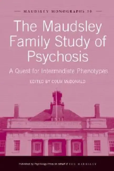 Cover of The Maudsley Family Study of Psychosis