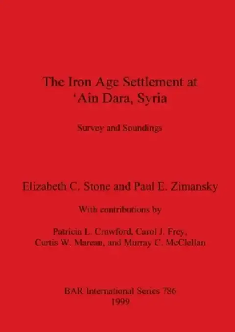 Cover of The Iron Age Settlement at 'Ain Dara, Syria