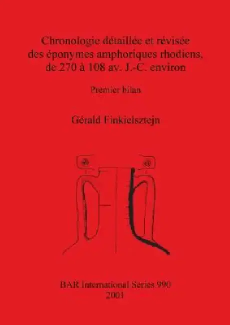 Cover of Chronologie détaillée et révisée des éponymes amphoriques rhodiens, de 270 à 108 av. J.-C. environ