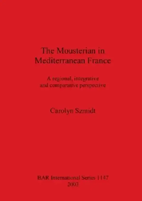 Cover of The Mousterian in Mediterranean France