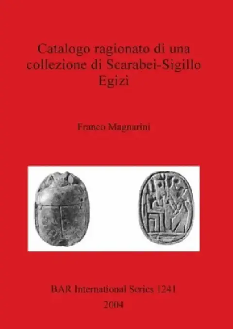 Cover of Catalogo ragionato di una collezione di Scarabei-Sigillo Egizi