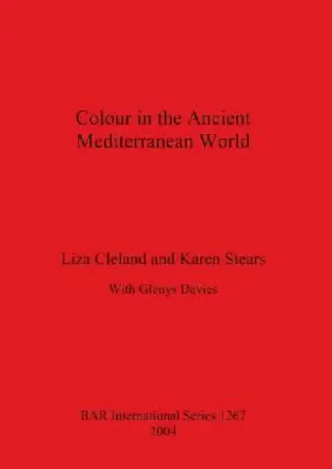 Cover of Colour in the Ancient Mediterranean World Bar S1267