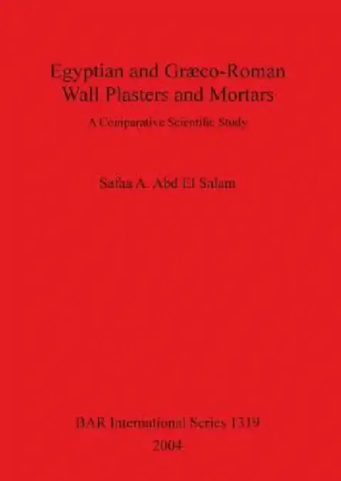 Cover of Egyptian and Græco-Roman Wall Plasters and Mortars
