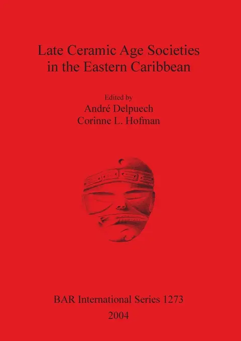 Cover of Late Ceramic Age Societies in the Eastern Caribbean