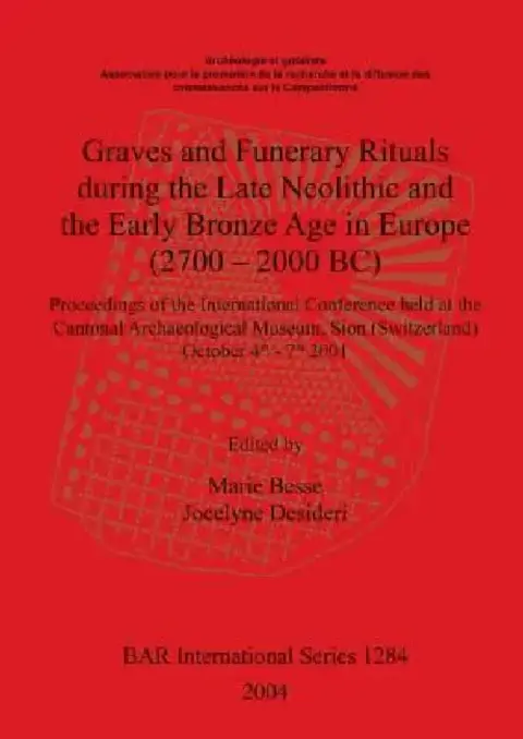 Cover of Graves and Funerary Rituals during the Late Neolithic and the Early Bronze Age in Europe (2700 - 2000 BC)
