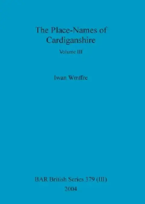 Cover of The Place-Names of Cardiganshire, Volume III