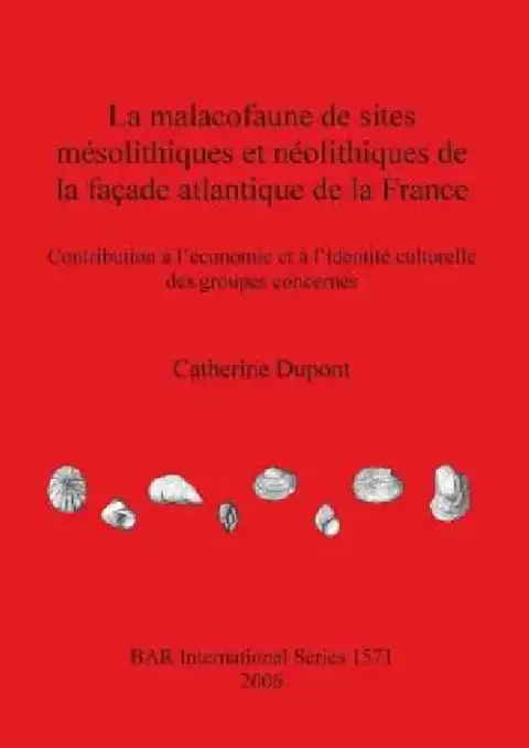 Cover of La malacofaune de sites mésolithiques et néolithiques de la façade atlantique de la France