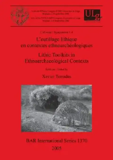 Cover of L'outillage lithique en contextes ethnoarchéologiques / Lithic Toolkits in Ethnoarchaeological Contexts