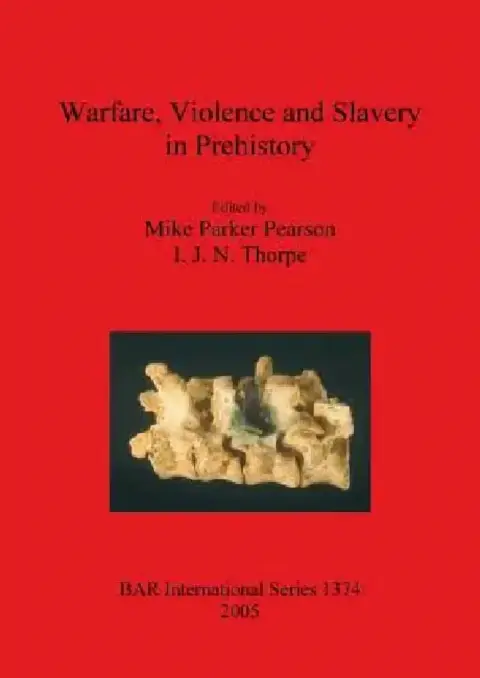 Cover of Warfare, Violence and Slavery in Prehistory