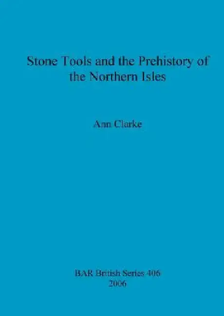 Cover of Stone Tools and the Prehistory of the Northern Isles